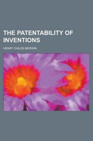 Cover of The Patentability of Inventions