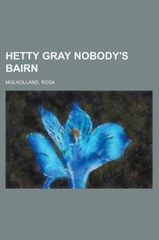 Cover of Hetty Gray Nobody's Bairn