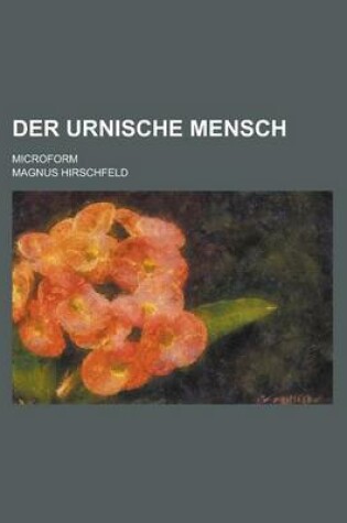 Cover of Der Urnische Mensch; Microform