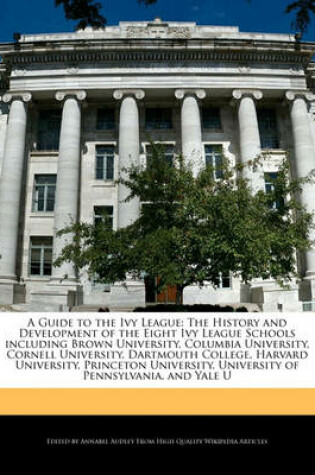 Cover of A Guide to the Ivy League