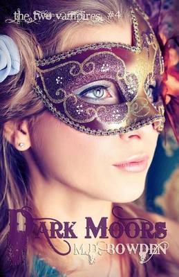 Cover of Dark Moors (The Two Vampires, #4)