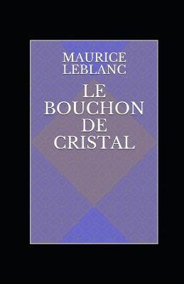 Book cover for Le Bouchon de cristal illustree