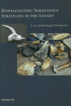 Book cover for Epipaleolithic Subsistence Strategies in the Levant