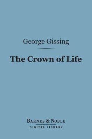 Cover of The Crown of Life (Barnes & Noble Digital Library)
