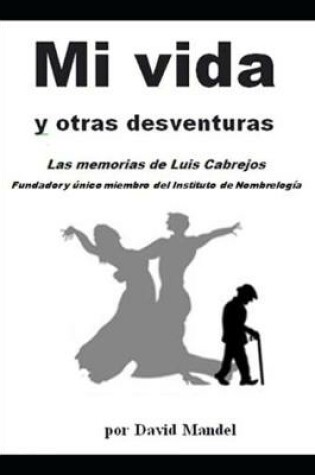 Cover of Mi Vida y Otras Desventuras