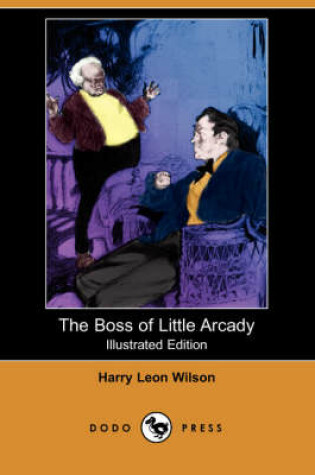 Cover of The Boss of Little Arcady(Dodo Press)