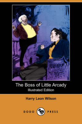 Book cover for The Boss of Little Arcady(Dodo Press)