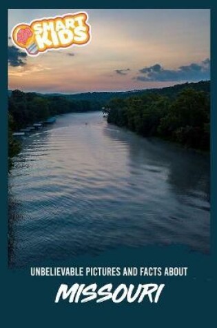 Cover of Unbelievable Pictures and Facts About Missouri