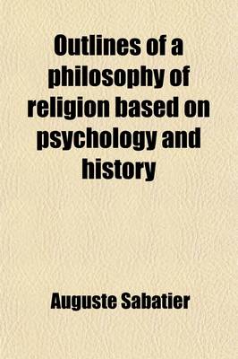 Book cover for Outlines of a Philosophy of Religion Based on Psychology and History