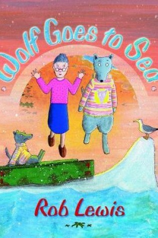 Cover of Wolf Goes to Sea