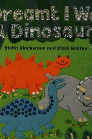 Cover of I Dreamt I Was a Dinosaur