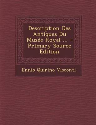 Book cover for Description Des Antiques Du Musee Royal ... (Primary Source)