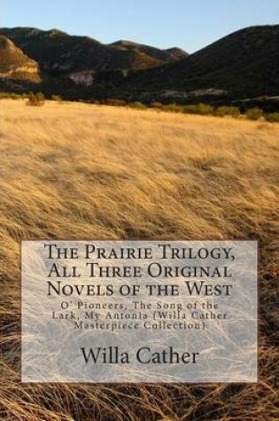 Cover of The Prairie Trilogy, All Three Original Novels of the West