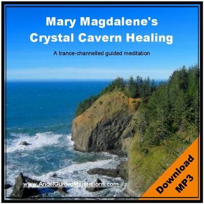 Book cover for Mary Magdalene's Crystal Cavern  Healing Guided-meditation