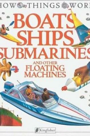 Cover of Boats, Ships, Submarines