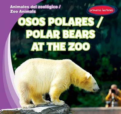 Cover of Osos Polares / Polar Bears at the Zoo