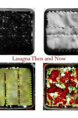 Cover of Lasagna Then and Now