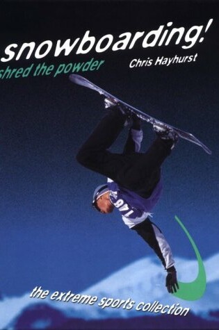 Cover of Snowboarding! Shred the Powder