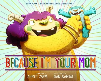 Book cover for Because I'm Your Mom