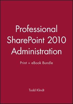 Book cover for Professional Sharepoint 2010 Administration Print + eBook Bundle