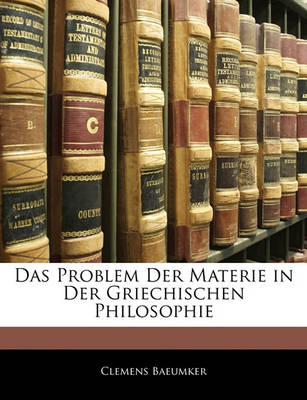 Book cover for Das Problem Der Materie in Der Griechischen Philosophie