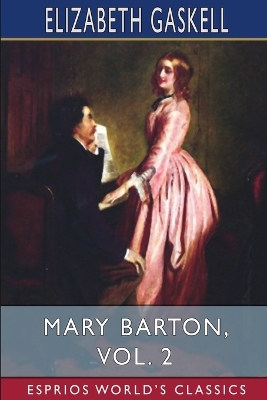 Book cover for Mary Barton, Vol. 2 (Esprios Classics)