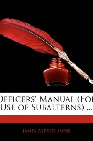 Cover of Officers' Manual (for Use of Subalterns) ...