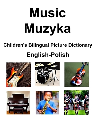 Book cover for English-Polish Music / Muzyka Children's Bilingual Picture Dictionary