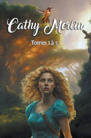 Cover of Cathy Merlin - Tomes 1 � 5