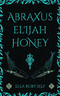 Book cover for Abraxus Elijah Honey