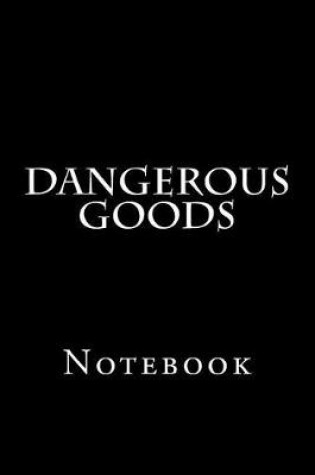 Cover of Dangerous Goods