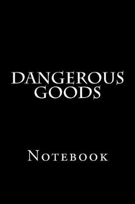 Book cover for Dangerous Goods