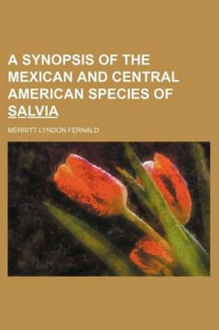 Cover of A Synopsis of the Mexican and Central American Species of S A L V I a