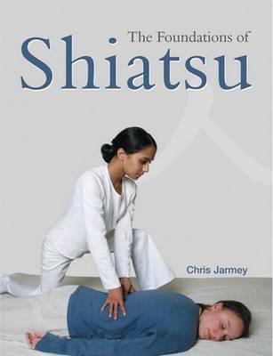 Book cover for The Foundations of Shiatsu