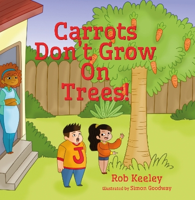 Book cover for Carrots Don’t Grow On Trees!