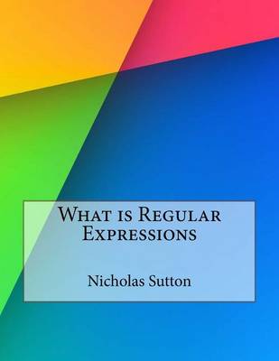 Book cover for What Is Regular Expressions