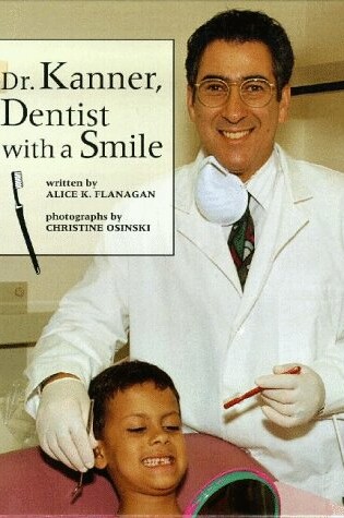 Cover of Dr. Kanner, Dentist with a Smile