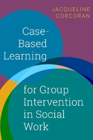 Cover of Case-Based Learning for Group Intervention in Social Work