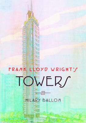 Book cover for Frank Lloyd Wright's Towers