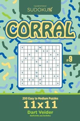Cover of Sudoku Corral - 200 Easy to Medium Puzzles 11x11 (Volume 9)