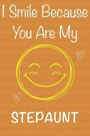 Cover of I Smile Because You Are My StepAunt