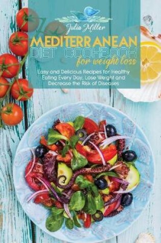 Cover of Mediterranean Diet Cookbook For Weight Loss