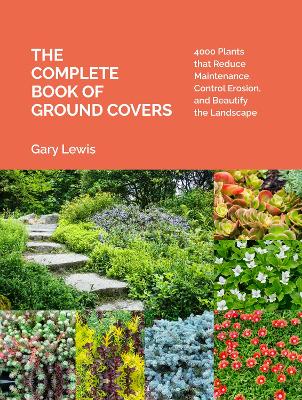 Book cover for Complete Book of Ground Covers: 4000 Plants that Reduce Maintenance, Control Erosion, and Beautify the Landscape