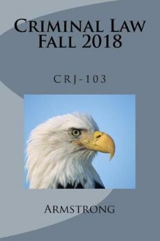 Cover of Criminal Law (Crj-103) - Fall 2018
