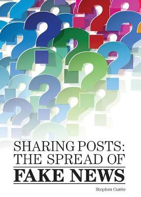 Book cover for Sharing Posts: The Spread of Fake News