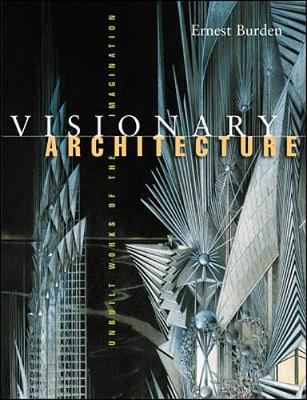 Book cover for Visionary Architecture: Unbuilt Works of the Imagination