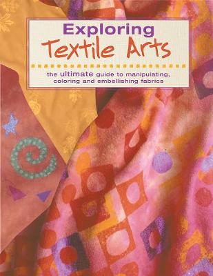 Book cover for Exploring Textile Arts