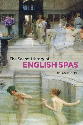 Book cover for Secret History of English Spas, The