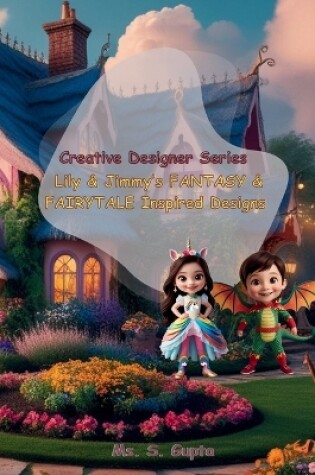 Cover of Lily & Jimmy's FANTASY & FAIRYTALE Inspired Designs