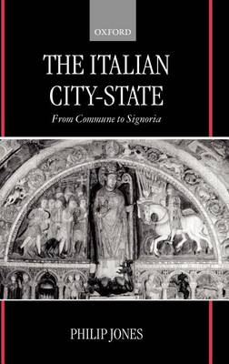 Book cover for Italian City-State, The: From Commune to Signoria